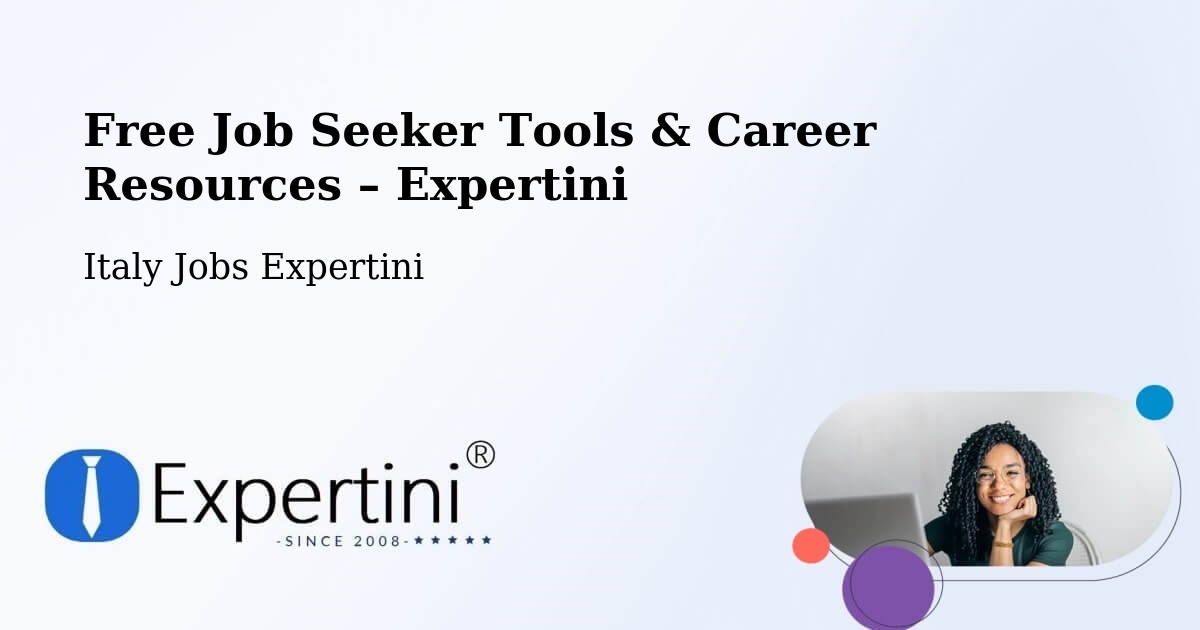 Free Job Seeker Tools & Career Resources – Modugno - Modugno, Italy Jobs Expertini