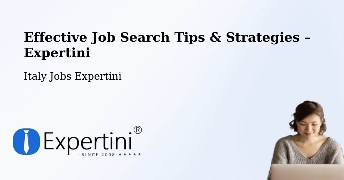 Job Search Tips & Strategies for Job Seekers – Modugno - Modugno, Italy Jobs Expertini