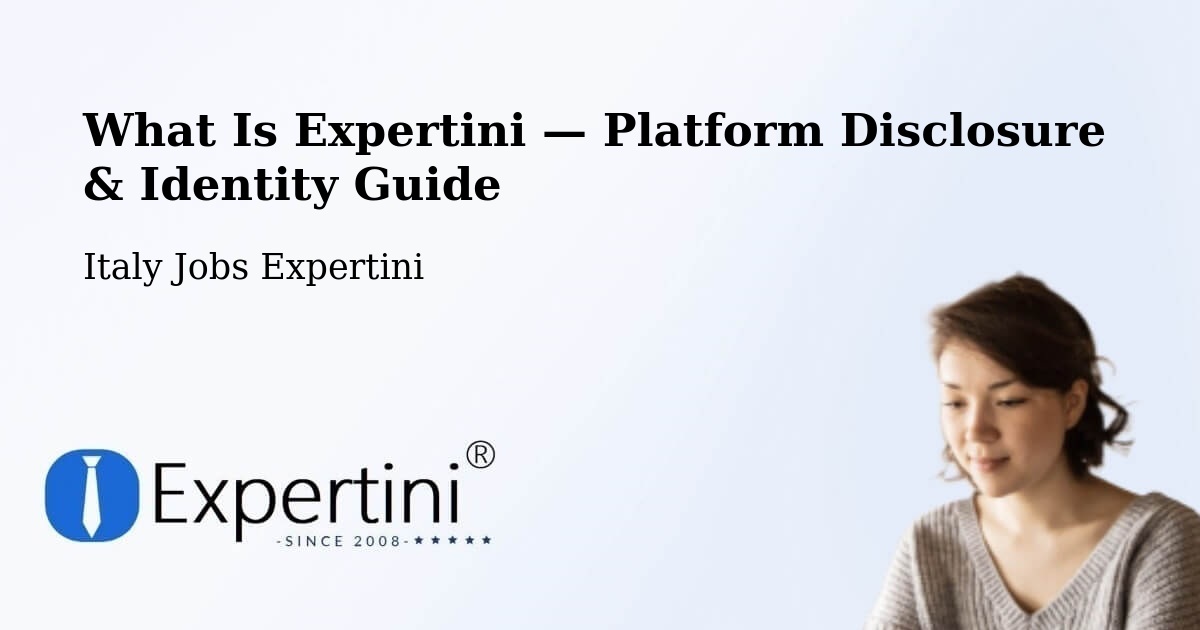 What Is Expertini — Platform Disclosure & Identity Guide – Modugno